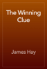The Winning Clue - James Hay