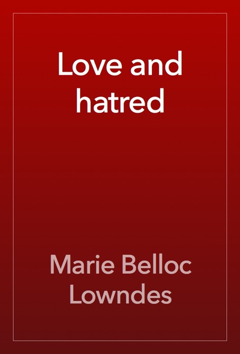 Love and hatred