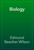 Biology - Edmund Beecher Wilson