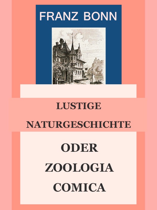 Lustige Naturgeschichte oder Zoologia comica