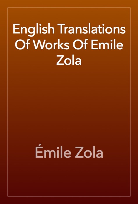 English Translations Of Works Of Emile Zola