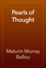 Pearls of Thought - Maturin Murray Ballou