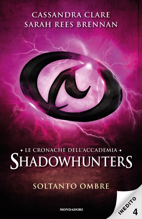 Le cronache dell'Accademia Shadowhunters - 4. Soltanto ombre