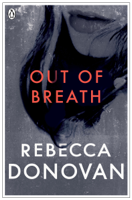 Rebecca Donovan - Out of Breath (The Breathing Series #3) artwork