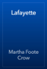 Lafayette - Martha Foote Crow