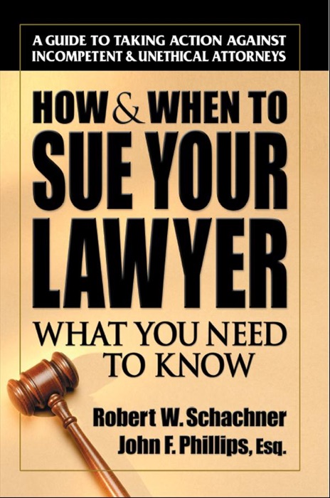 How & When to Sue Your Lawyer