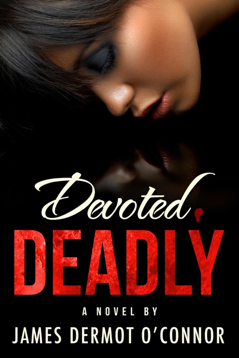 Devoted, Deadly