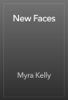 New Faces - Myra Kelly