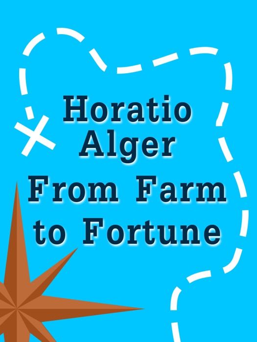 From Farm to Fortune; or, Nat Nason's Strange Experience