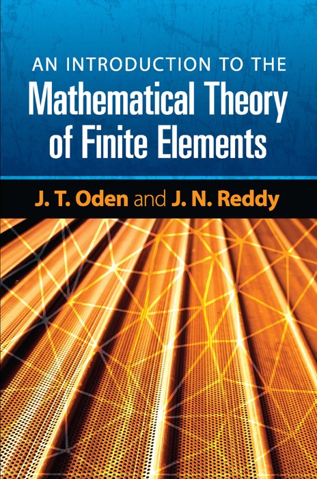 An Introduction to the Mathematical Theory of Finite Elements