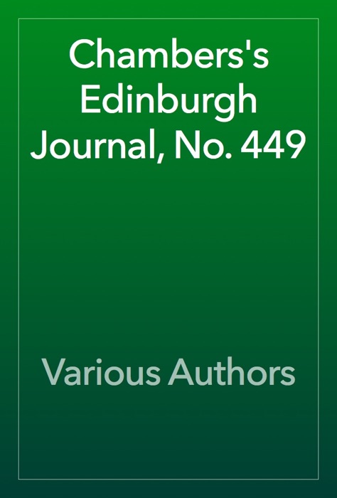 Chambers's Edinburgh Journal, No. 449