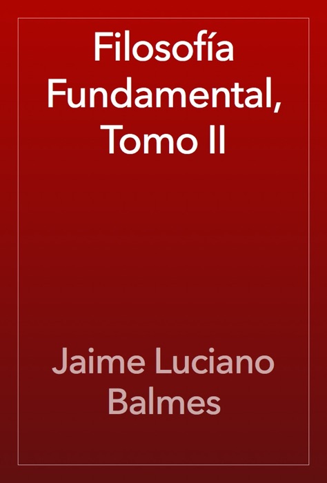 Filosofía Fundamental, Tomo II