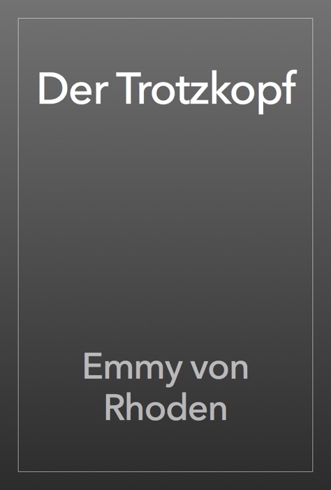 Der Trotzkopf