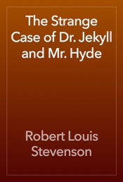 The Strange Case of Dr. Jekyll and Mr. Hyde