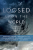 Loosed upon the World - John Joseph Adams