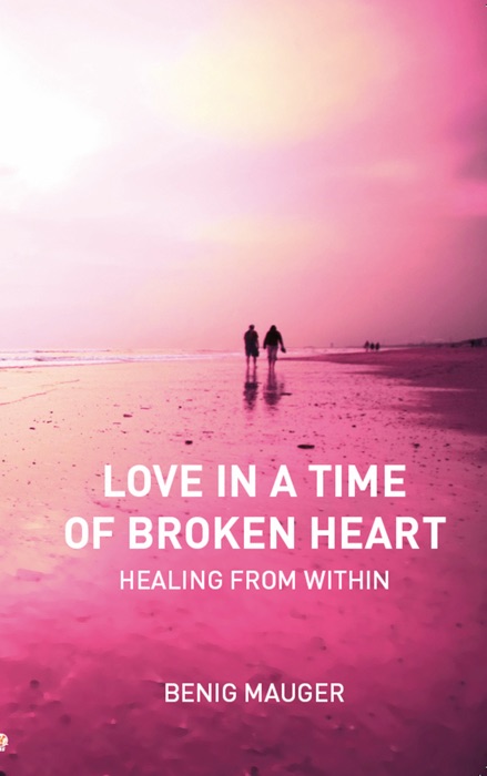 Love in a time of broken heart