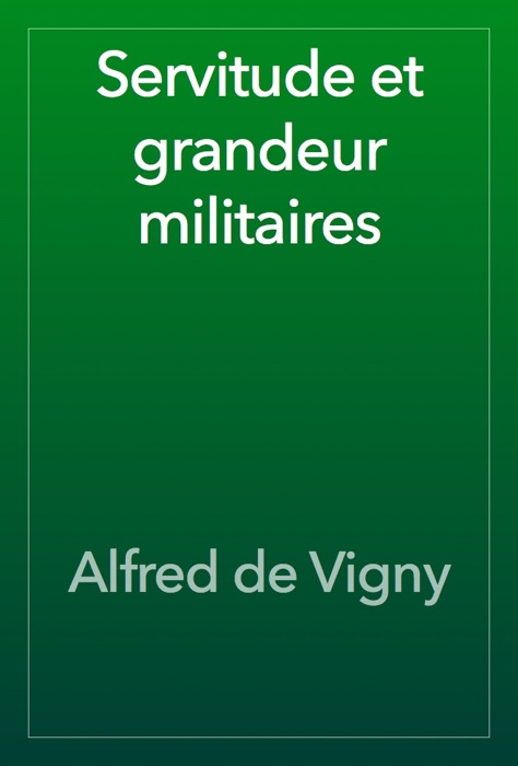 Servitude et grandeur militaires