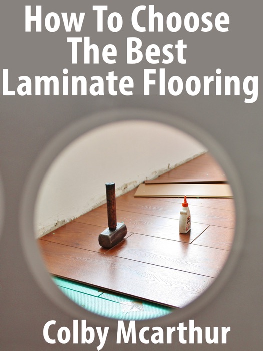 How To Choose The Best Laminate Flooring