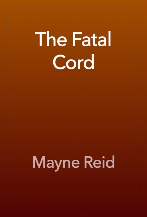 The Fatal Cord