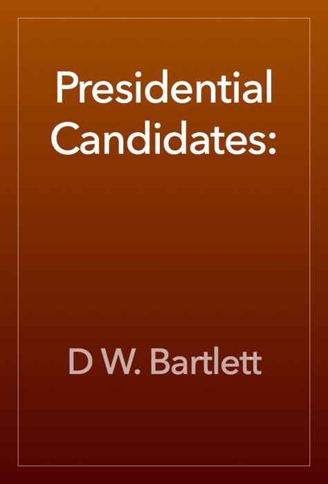 Presidential Candidates:
