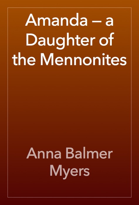 Amanda — a Daughter of the Mennonites