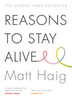 Matt Haig - Reasons to Stay Alive artwork