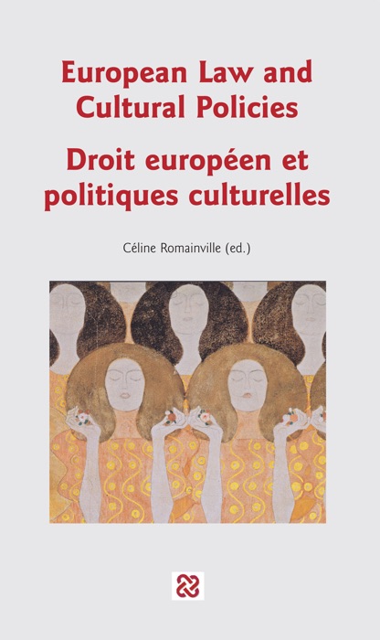 European Law and Cultural Policies / Droit européen et politiques culturelles