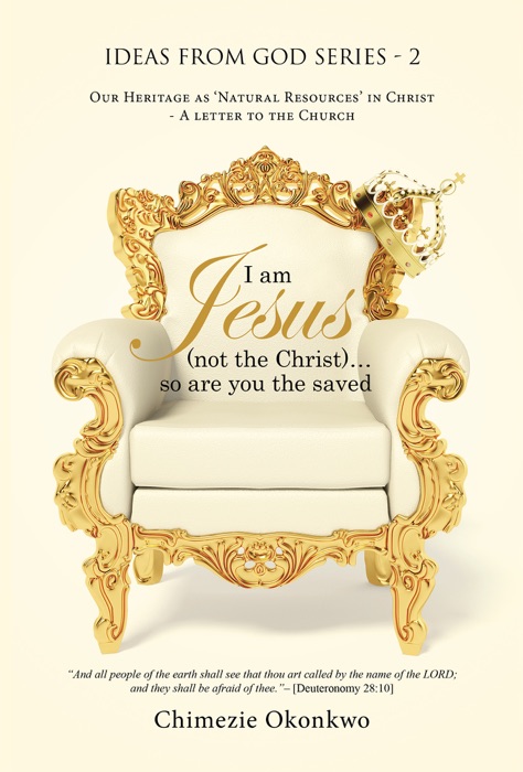 I Am Jesus (Not the Christ)…So Are You the Saved