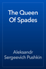 The Queen Of Spades - Alexander Pushkin