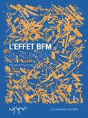 L'effet BFM - En 40 pages - Hubert Huertas