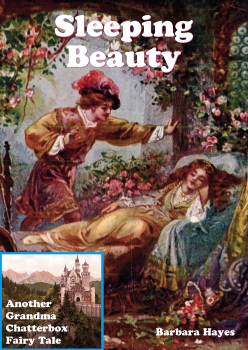 Sleeping Beauty: Another Grandma Chatterbox Fairy Tale