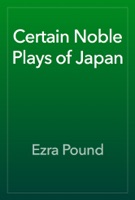 Certain Noble Plays of Japan