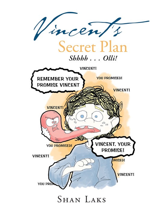 Vincent’S Secret Plan: Shhhh . . . Olli!