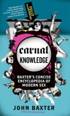 Carnal Knowledge - John Baxter