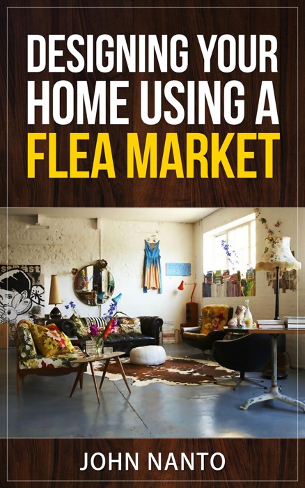 Designing Your Home Using A Flea Market