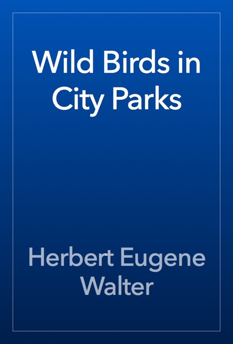 Wild Birds in City Parks