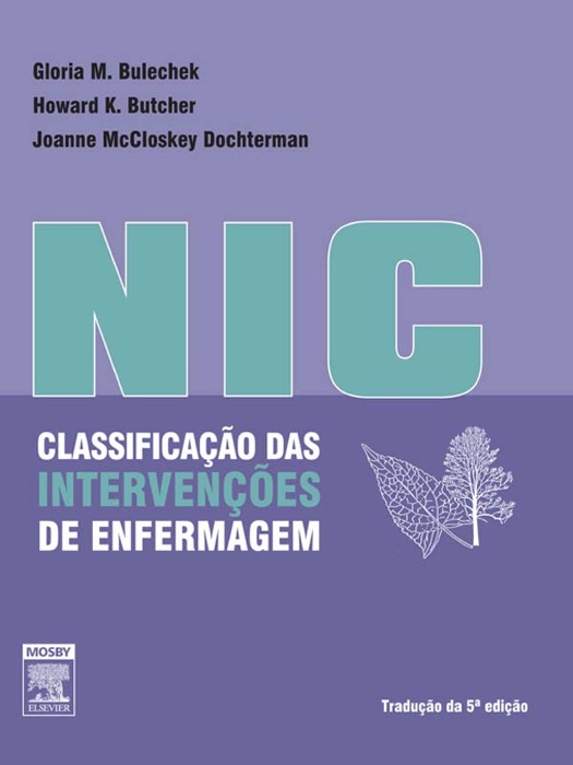 Classificação das intervenções de enfermagem (NIC): Tradução da 5ª edição