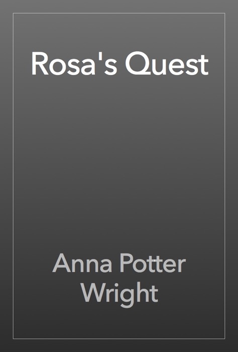 Rosa's Quest