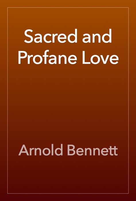 Sacred and Profane Love