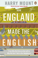 Harry Mount - How England Made the English artwork