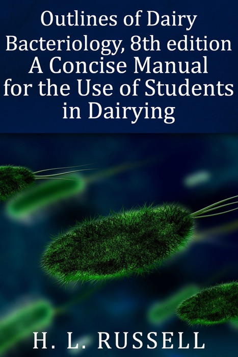Outlines of Dairy Bacteriology, 8th edition