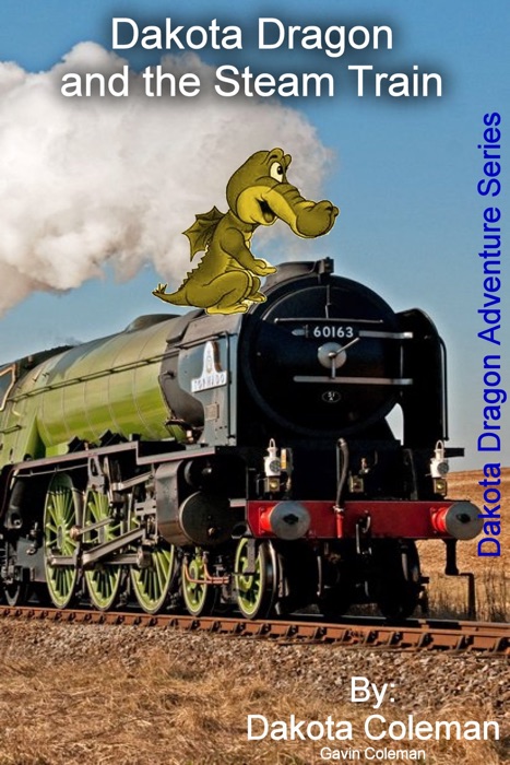 Dakota Dragon and the Steam Train