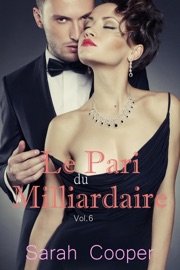 Le Pari du Milliardaire vol. 6 - Sarah Cooper