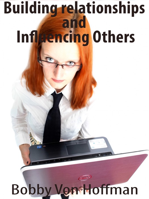 Building relationships and Influencing Others