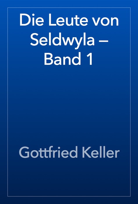 Die Leute von Seldwyla — Band 1