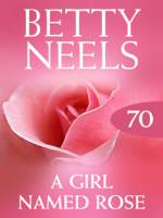Betty Neels - A Girl Named Rose artwork