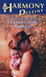 La cosa giusta per Lizzie - Vicki Lewis Thompson by  Vicki Lewis Thompson PDF Download
