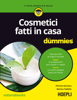 Cosmetici fatti in casa for dummies - Patrizia Garzena & Marina Tadiello