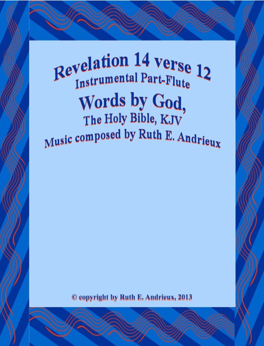 Revelation 14 verse 12, Instrumental Part-Flute