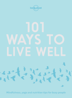 Lonely Planet - 101 Ways To Live Well artwork